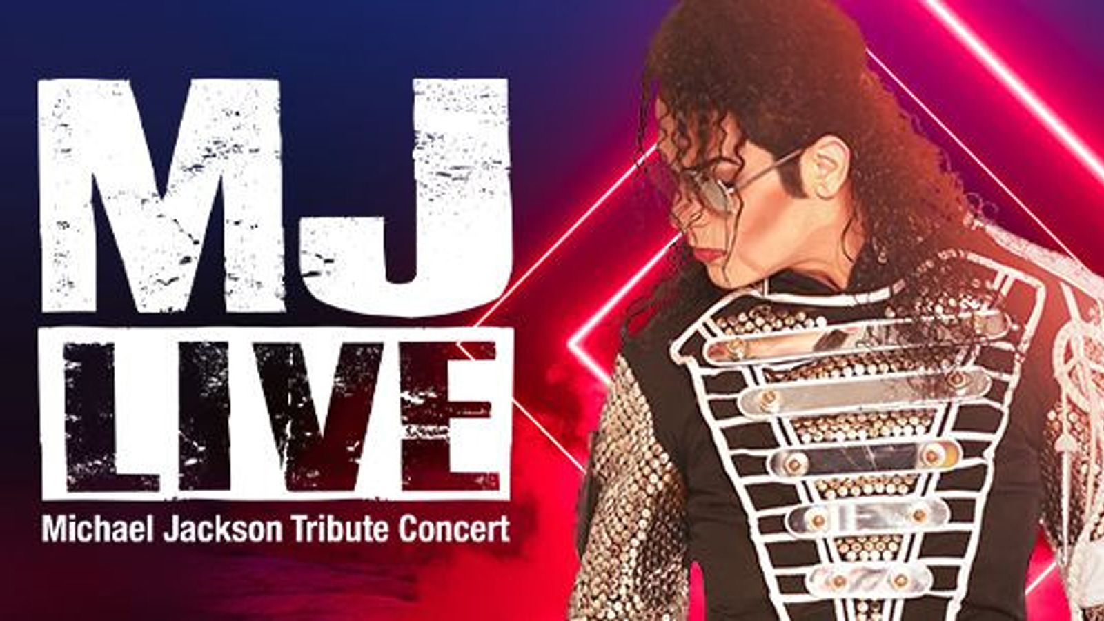 MJ LIVE – Michael Jackson Tribute Concert